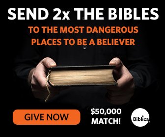 $50,000 match: 2x the Bibles for the Muslim world. $7 now sends 2 Bibles.